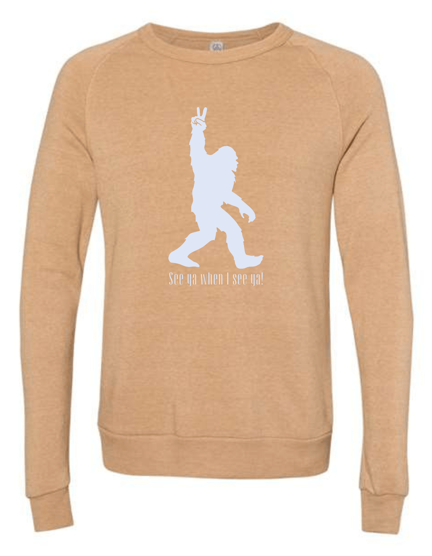 Big Foot "See Ya When I See Ya" Eco-Friendly Sweatshirt