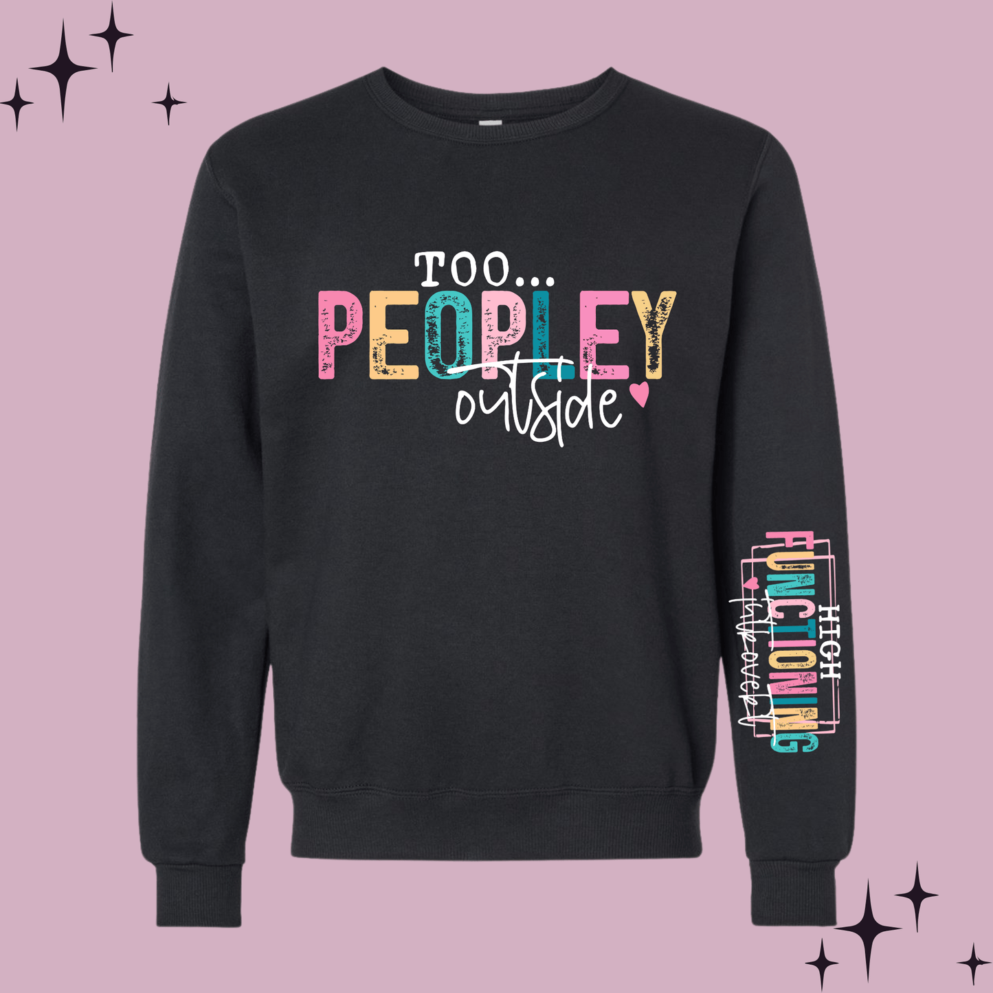Too Peopley Outside Black Sweatshirt