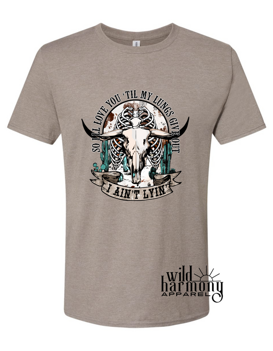 So I'll Love You 'Til My Lungs Give Out Skull Taupe T-Shirt