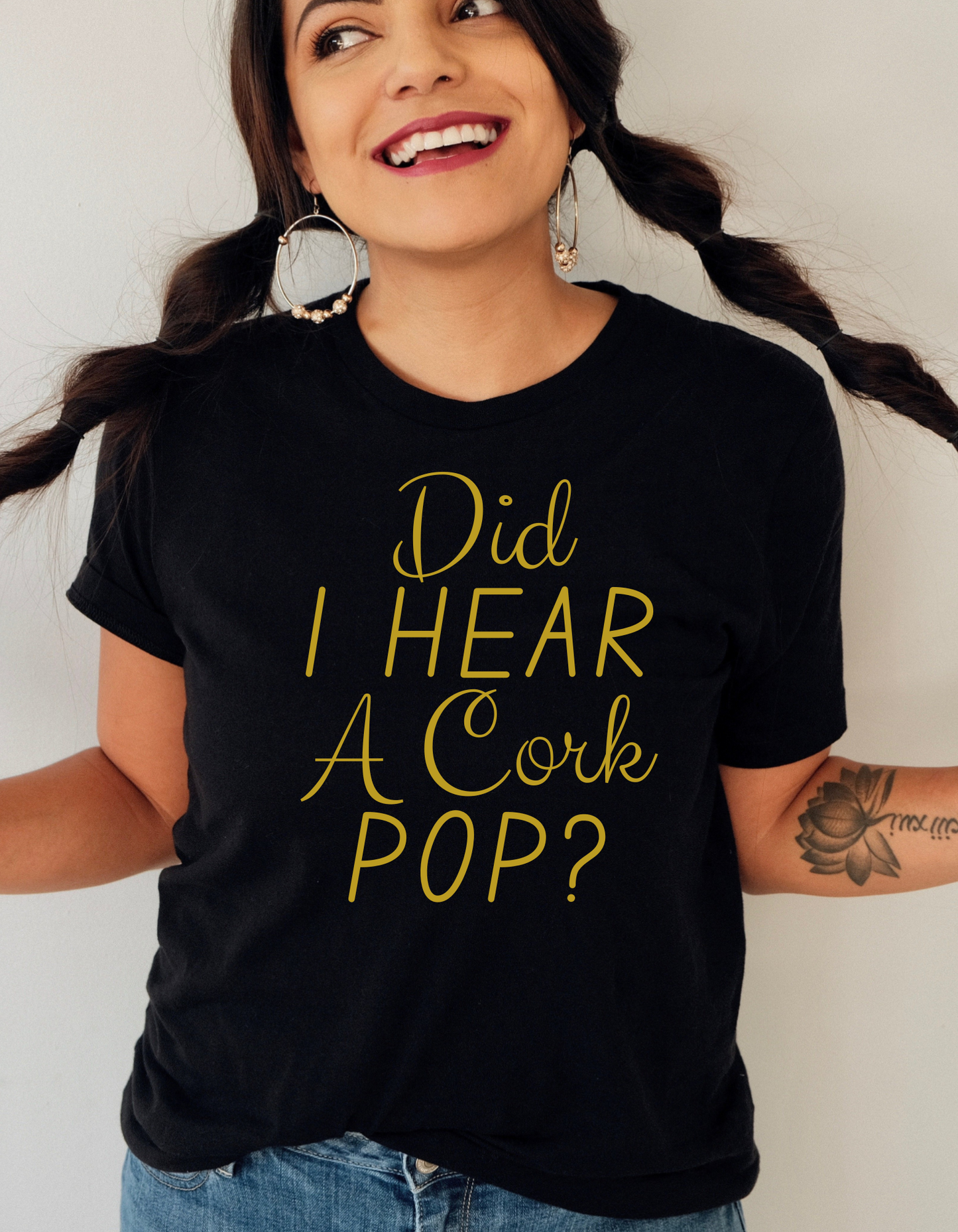 Did I Hear A Cork Pop Black Sustainably Made T-Shirt