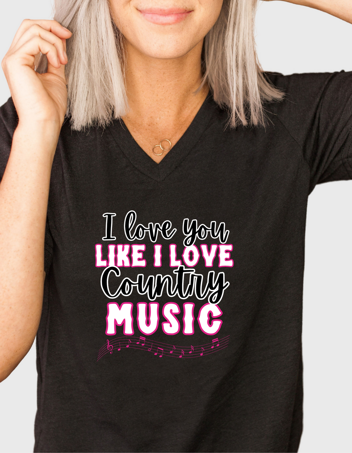 I Love You Like I Love Country Music V-Neck Tee