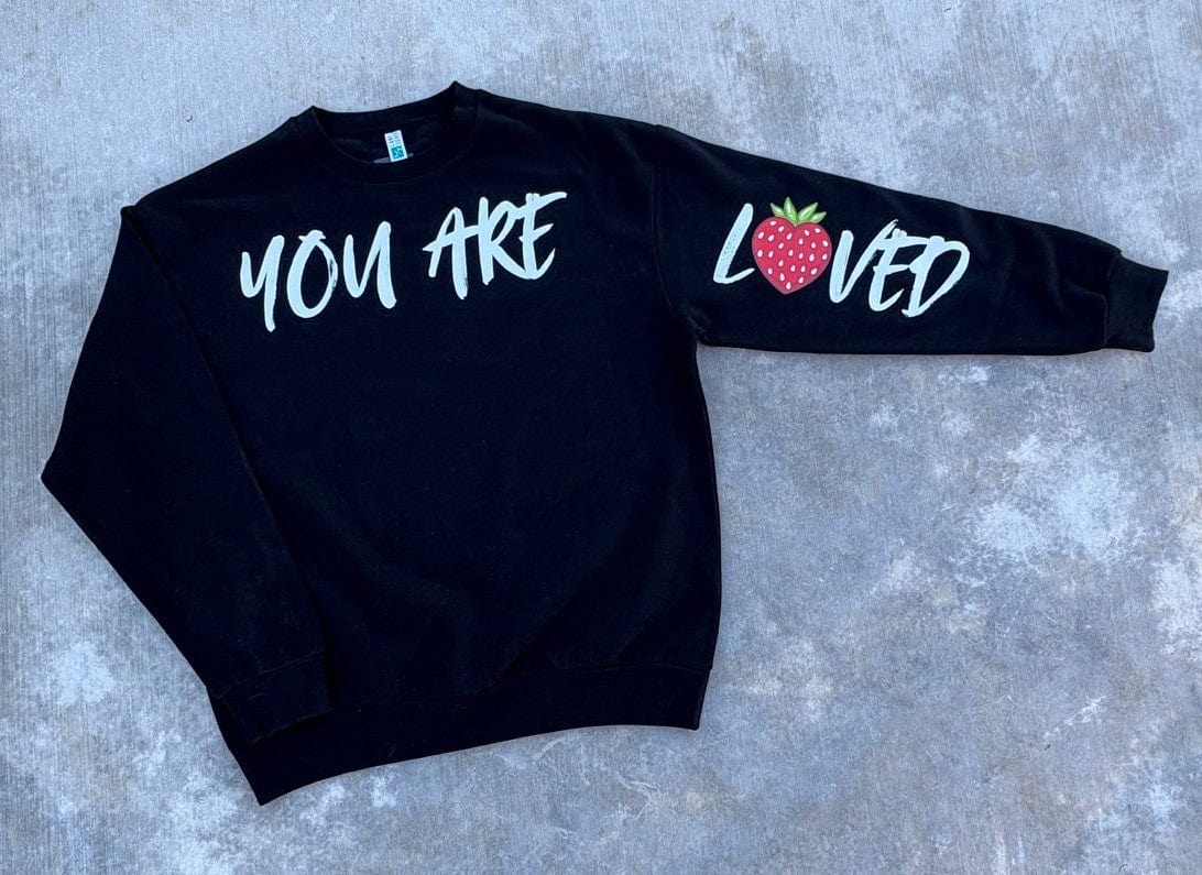 You are so loved black crewneck sweatshirt