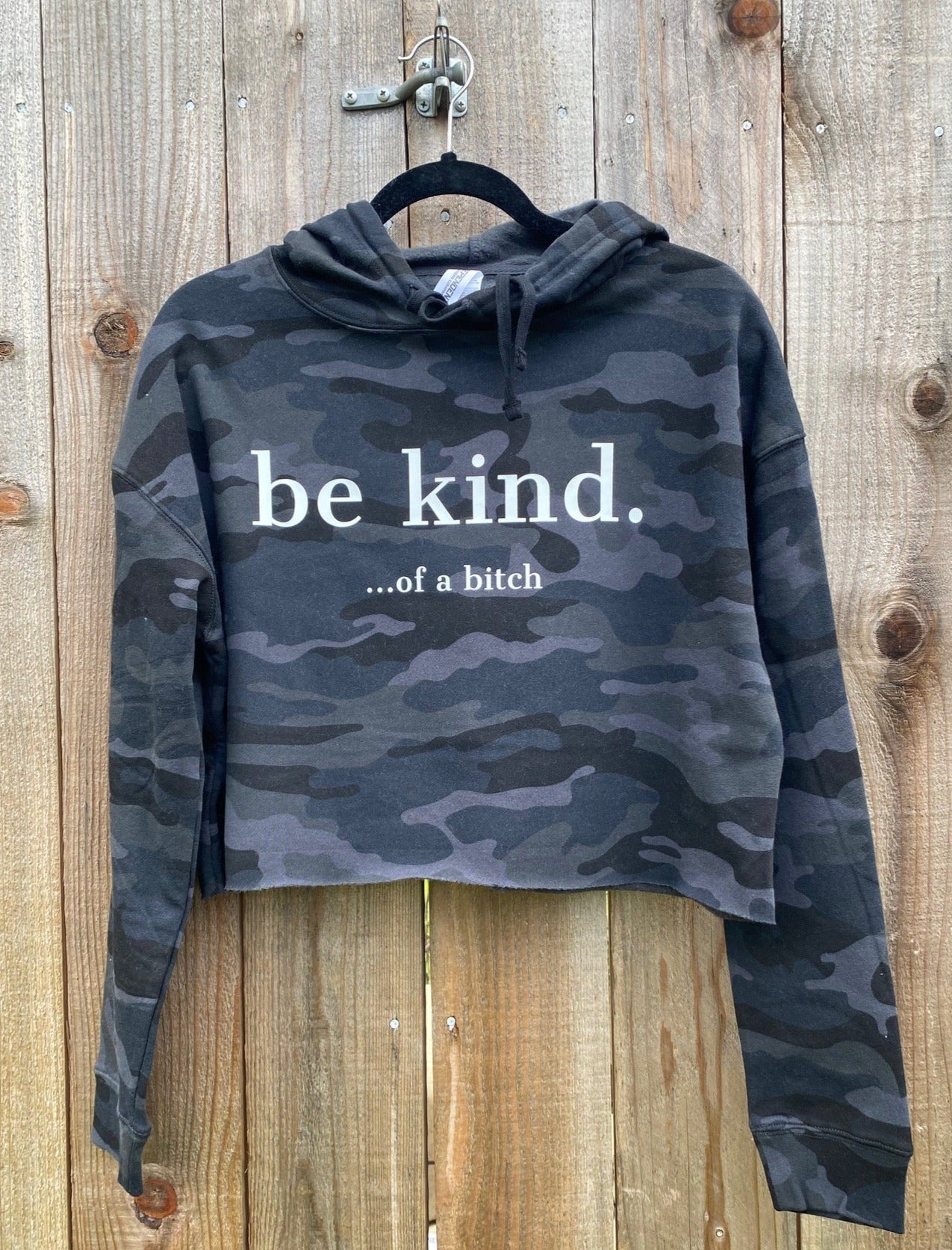 Be Kind of a B!tch Sage Green or Camo Crop Hoodie