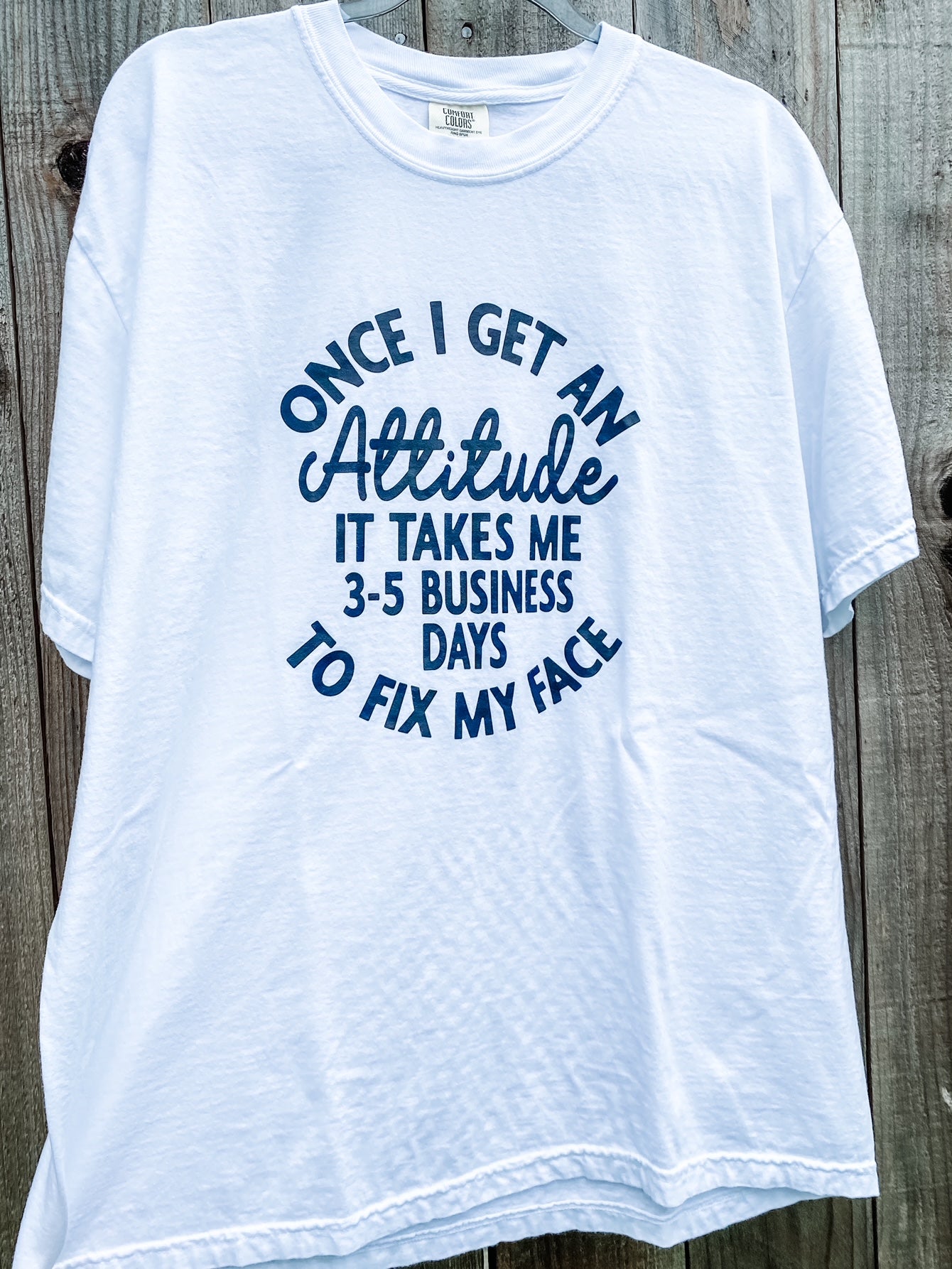 Once I Get An Attitude...White X-Large T-Shirt