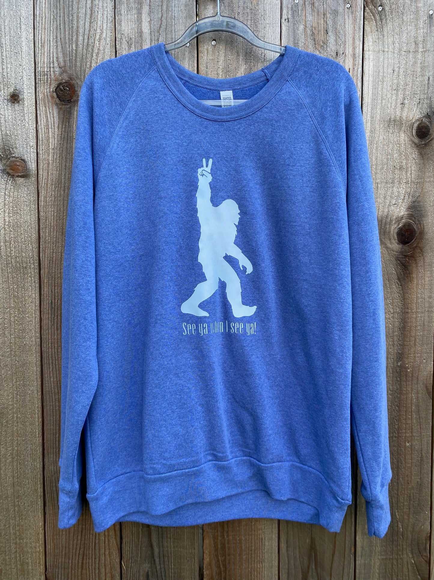 Big Foot "See Ya When I See Ya" Eco-Friendly Sweatshirt