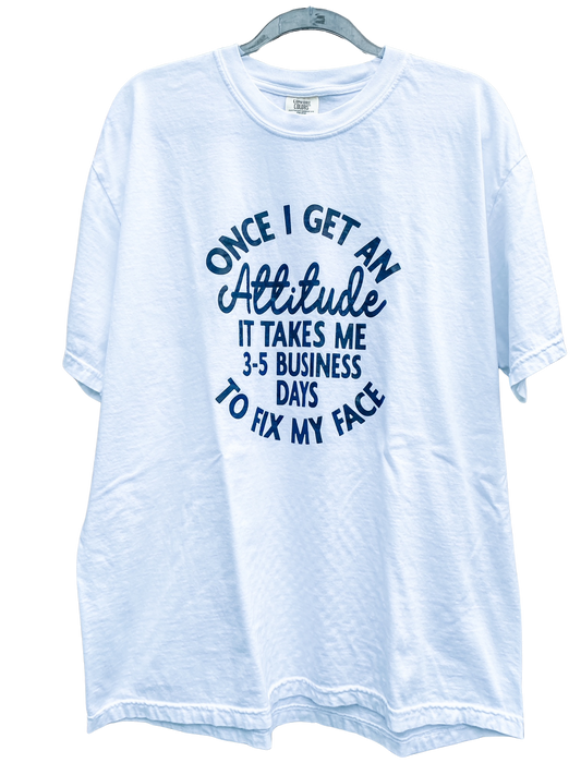 Once I Get An Attitude X-Large Comfortable White Cotton T-Shirt