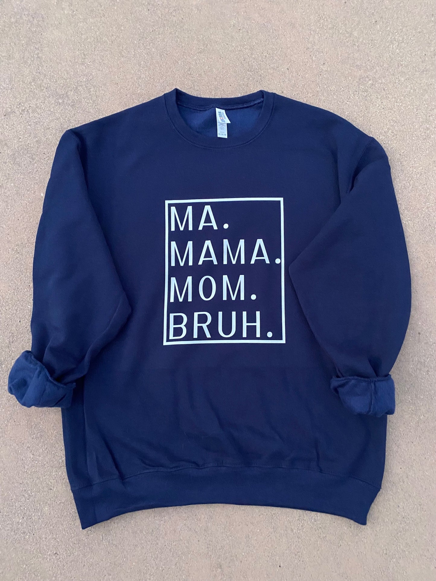 Ma Mama Mom Bruh Forest Green or Navy Blue Sweatshirt